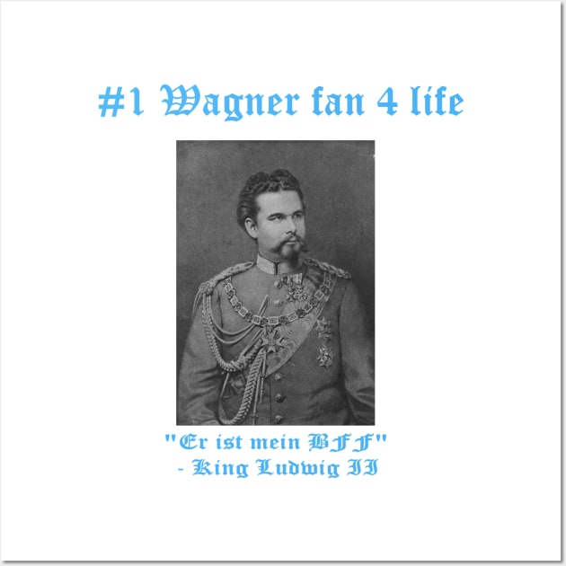 Wagner's #1 Fan Wall Art by The OperaTrash Podcast